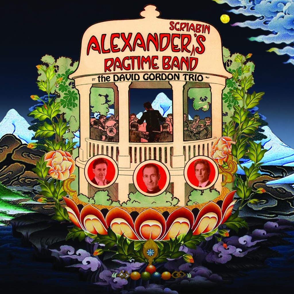 Alexander Scriabin’s Ragtime Band – David Gordon Trio"